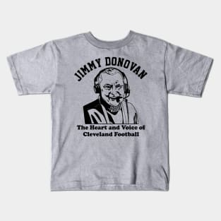 Jimmy Donovan The Heart And Voice Of Cleveland Football Kids T-Shirt